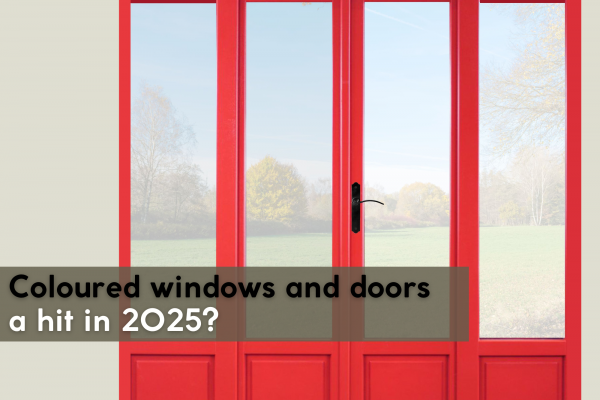 Coloured windows and doors a hit in 2025?