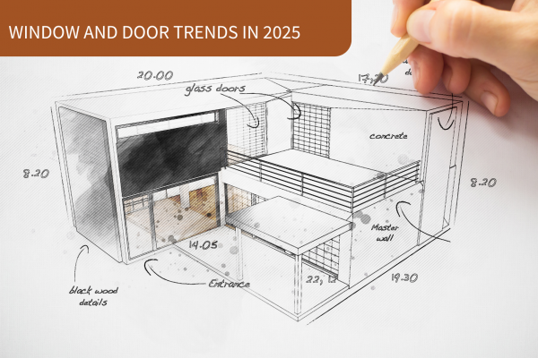 Window and door trends in 2025